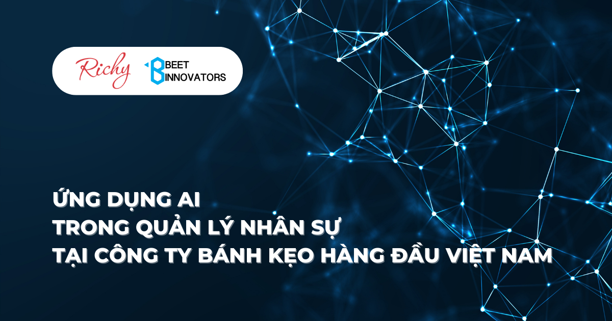 Ứng DỤng Ai Trong QuẢn LÝ NhÂn SỰ TẠi CÔng Ty BÁnh KẸo HÀng ĐẦu ViỆt Nam